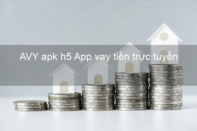 AVY apk h5 App vay tiền trực tuyến