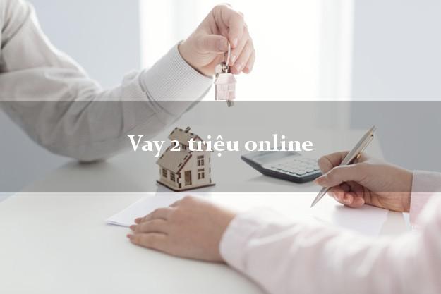 Vay 2 triệu online