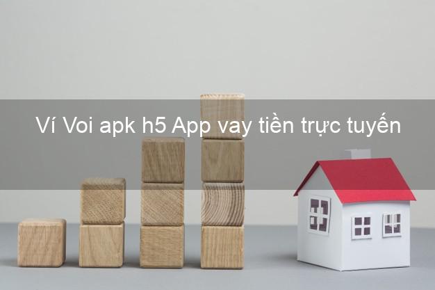 Ví Voi apk h5 App vay tiền trực tuyến